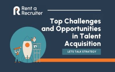 Global Challenges and Opportunities in Talent Acquisition