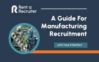 Manufacturing Recruitment Strategies