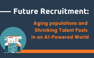 The Future of Recruitment: Aging populations and Shrinking Talent Pools in AI-Powered World