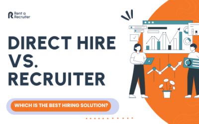 Direct Hire vs. Recruiter : Which is the Best Hiring Solution?