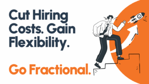 Fractional Recruiter: Agility, Savings and Growth